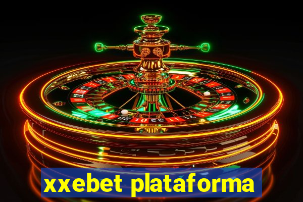 xxebet plataforma